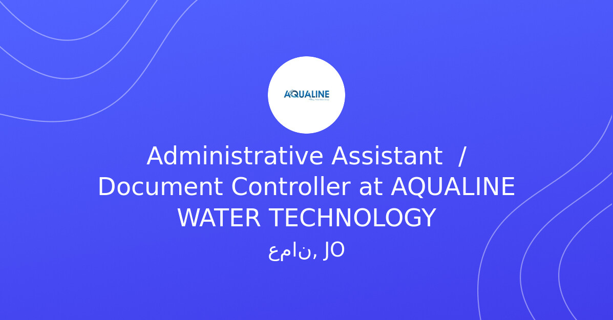 Administrative Assistant / Document Controller at AQUALINE WATER ...